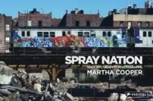 Image of Spray Nation : 1980s NYC Graffiti Photos