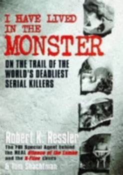 Image of I Have Lived in the Monster by Robert Ressler Hardback