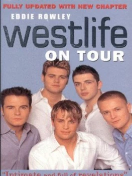 Image of Westlife on Tour by Eddie Rowley Book