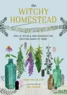 Image of witchy homestead spells rituals and remedies for creating magic at home