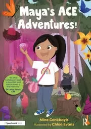 Image of Maya's ACE Adventures A Story to Celebrate Children's Resilience Following Adverse Childhood Experiences