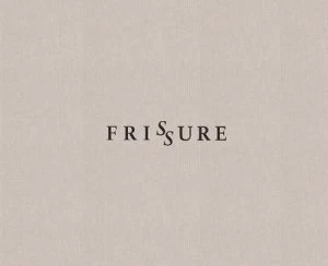 Image of Frissure by Jamie. Kathleen and Brigid Collins Hardback