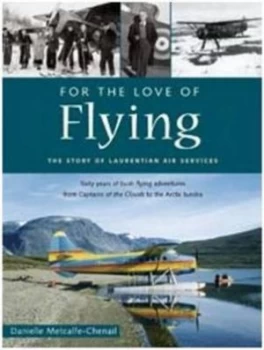 Image of For the Love of Flying by Danielle Metcalfe-Chenail Paperback