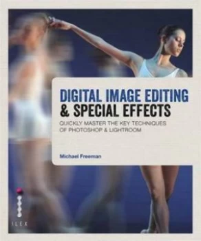 Image of Digital Image Editing and Special Effects by Michael Freeman Paperback