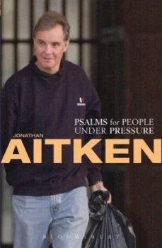Image of Psalms for People under Pressure by Jonathan Aitken Book