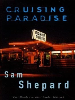 Image of Cruising Paradise by Sam Shepard Book