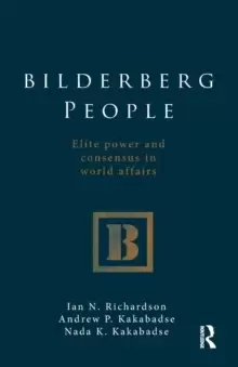 Image of Bilderberg People : Elite Power and Consensus in World Affairs