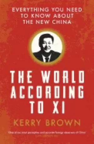 Image of world according to xi everything you need to know about the new china
