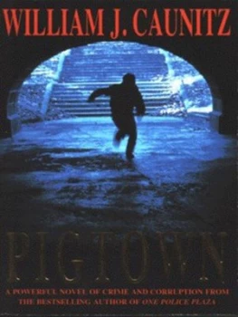 Image of Pigtown by William J Caunitz Book