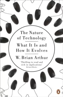 Image of The Nature of Technology : What It Is and How It Evolves