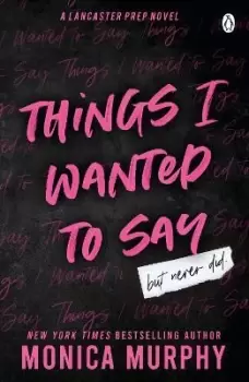 Image of Things I Wanted To Say by Monica Murphy