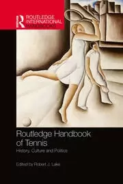 Image of Routledge Handbook of Tennis History Culture and Politics