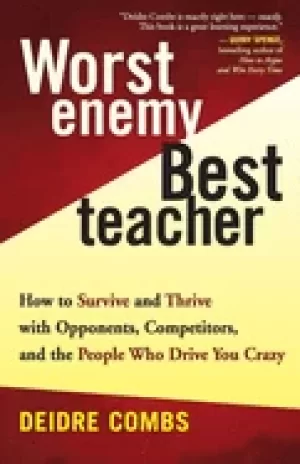 Image of worst enemy best teacher how to survive and thrive with opponents competito