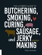 Image of ultimate guide to butchering smoking curing sausage and jerky making