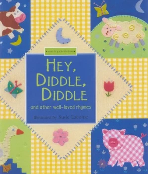 Image of Hey Diddle Diddle and Other Well-Loved Rhymes by Susie Lacome Hardback