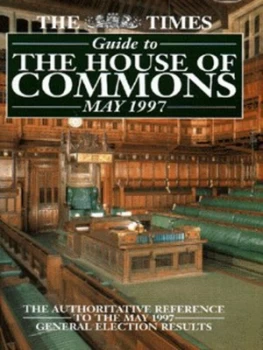 Image of The Times Guide to the House of Commons May 1997 by Tim Austin and Ruth Winstone and Alan H Wood Hardback