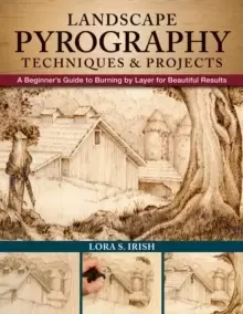 Image of Landscape Pyrography Techniques & Projects : A Beginner's Guide to Burning by Layer for Beautiful Results