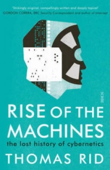 Image of Rise of the Machines by Thomas Rid Hardback