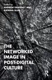 Image of The Networked Image in Post-Digital Culture