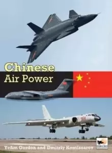 Image of Chinese Air Power : Current Organisation and Aircraft of all Chinese Air Forces