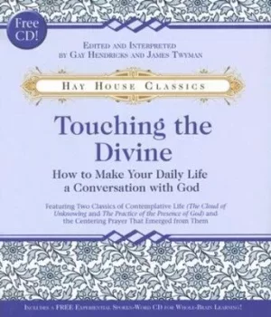 Image of Touching the divine by Gay Hendricks