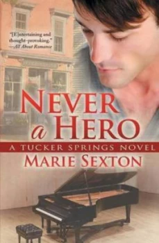 Image of Never a Hero by Marie Sexton Paperback