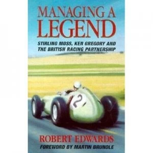 Image of Managing a Legend by Robert Edwards Hardback