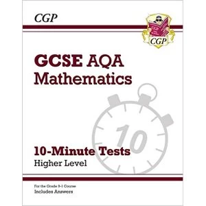 Image of New Grade 9-1 GCSE Maths AQA 10-Minute Tests - Higher (includes Answers) Paperback / softback 2018