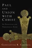 Image of paul and union with christ an exegetical and theological study