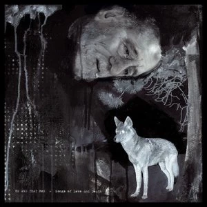 Image of Songs of Love and Death by Me And That Man CD Album