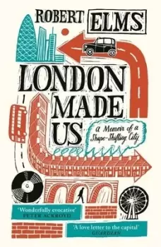 Image of London made us by Robert Elms