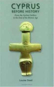 Image of Cyprus before History by Louise Steel Paperback
