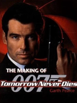 Image of The Making of Tomorrow Never Dies by Garth Pearce Paperback