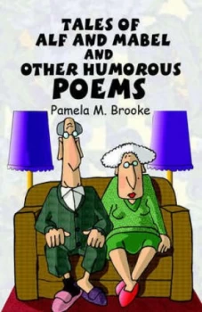 Image of Tales of Alf and Mabel and Other Humorous Poems by Pamela M Brooke Paperback
