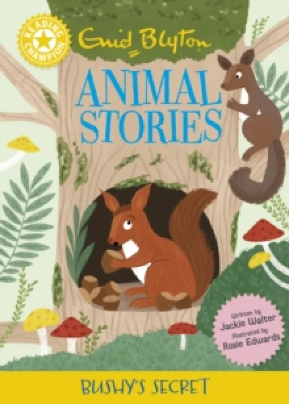 Image of Reading Champion: Enid Blyton animal stories: Bushy's Secret : Yellow Band 3 Hardback