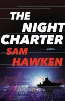 Image of The Night Charter by Sam Hawken Paperback