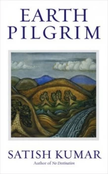 Image of Earth Pilgrim by Satish Kumar Hardback