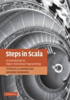 Image of Steps in Scala by Christos K. K. Loverdos Hardback