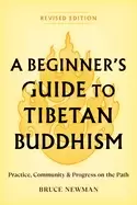 Image of beginners guide to tibetan buddhism practice community and progress on the