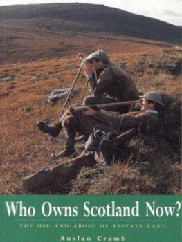 Image of Who Owns Scotland Now by Auslan Cramb Book
