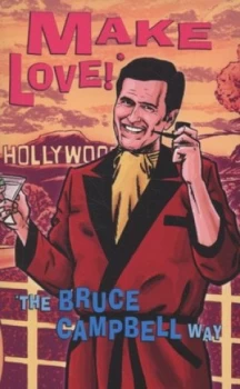 Image of Make Love by Bruce Campbell Paperback