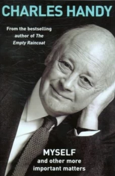 Image of Myself and Other More Important Matters by Charles Handy Hardback