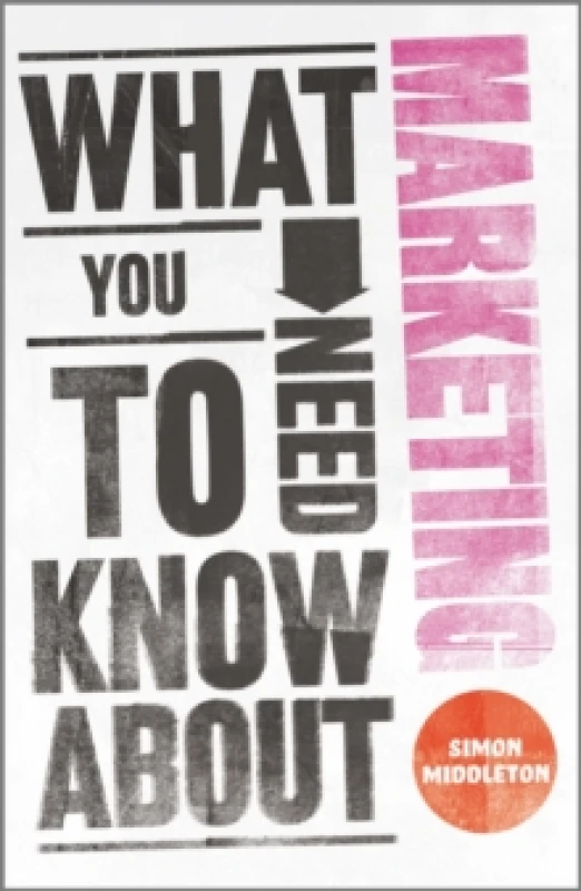 Image of What You Need to Know About Marketing Paperback / softback
