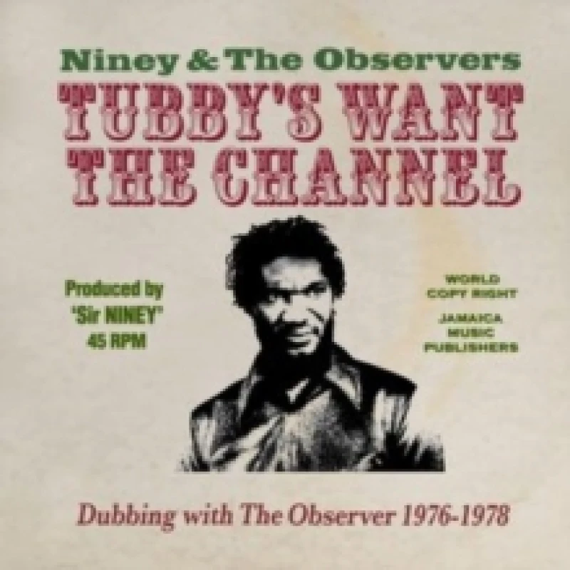 Image of Tubby's Want the Channel: Dubbing With the Observer 1976-1978 CD / Album