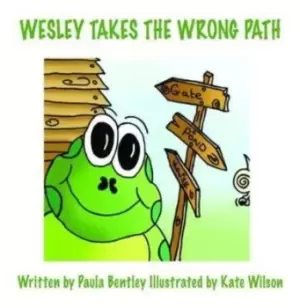 Image of Wesley Takes the Wrong Path by Paula Bentley