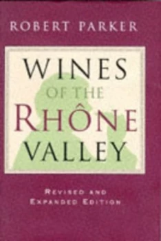 Image of Wines of the Rhne Valley by Robert M Parker and Christopher Wormell Book