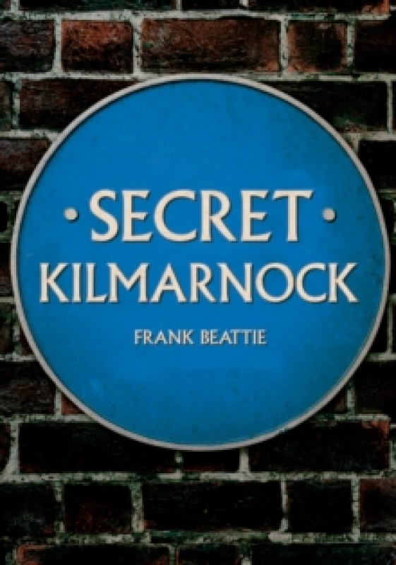 Image of Secret Kilmarnock Paperback / softback