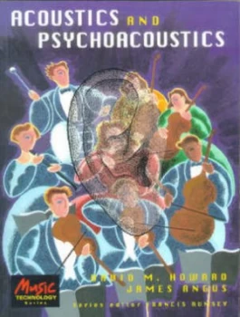 Image of Acoustics and Psychoacoustics by David Howard Paperback