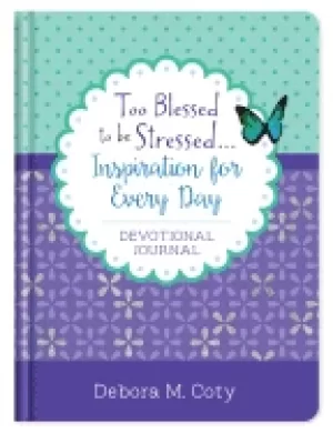 Image of too blessed to be stressed inspiration for every day devotional journal