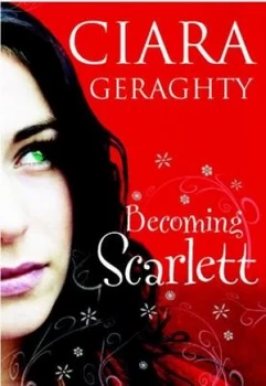 Image of Becoming Scarlett by Ciara Geraghty Paperback